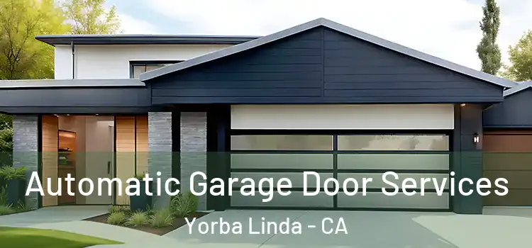  Automatic Garage Door Services Yorba Linda - CA