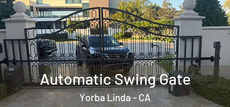 Automatic Swing Gate Yorba Linda - CA