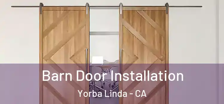  Barn Door Installation Yorba Linda - CA