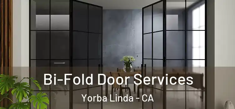  Bi-Fold Door Services Yorba Linda - CA