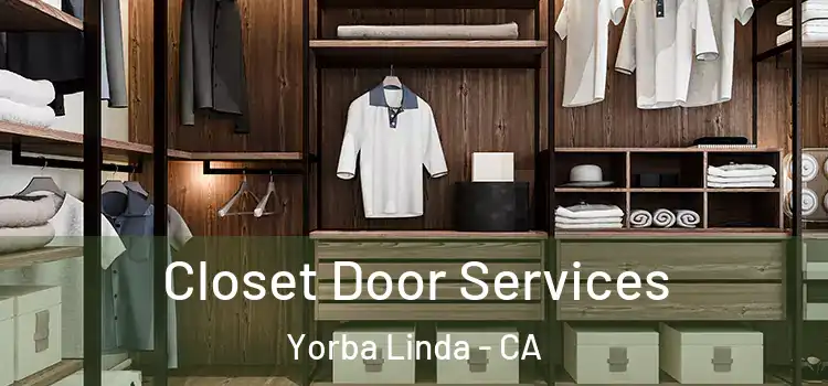  Closet Door Services Yorba Linda - CA