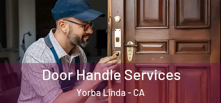 Door Handle Services Yorba Linda - CA