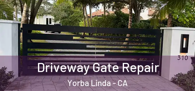  Driveway Gate Repair Yorba Linda - CA