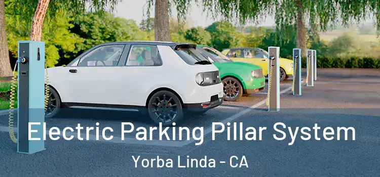  Electric Parking Pillar System Yorba Linda - CA