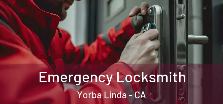  Emergency Locksmith Yorba Linda - CA