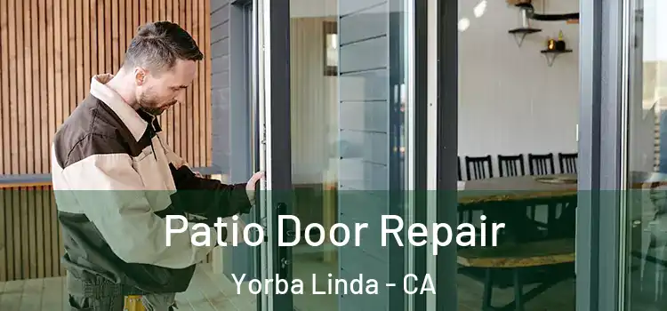  Patio Door Repair Yorba Linda - CA