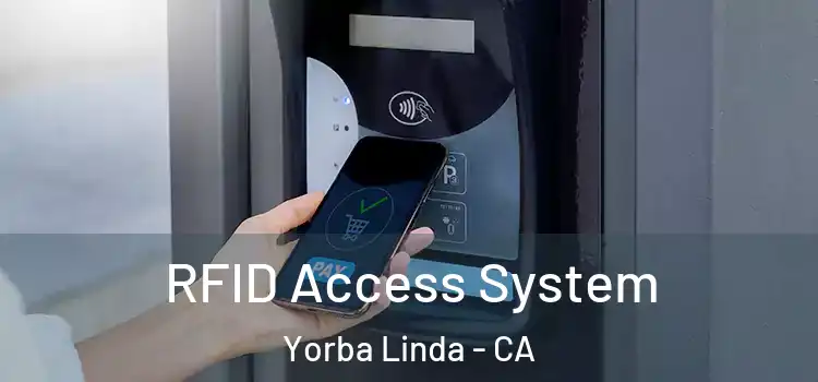 RFID Access System Yorba Linda - CA