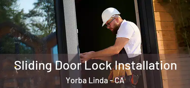  Sliding Door Lock Installation Yorba Linda - CA