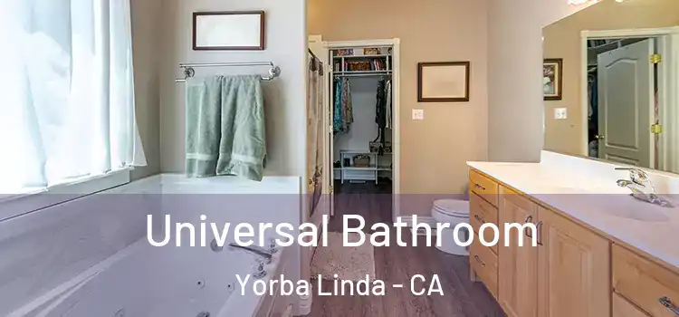 Universal Bathroom Yorba Linda - CA